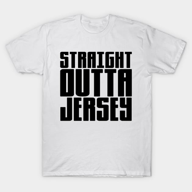 Straight Outta Jersey T-Shirt by colorsplash